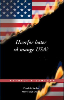 Hvorfor hater så mange USA? av Ziauddin Sardar og Merryl Wyn Davies (Innbundet)