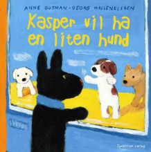 Kasper vil ha en liten hund av Anne Gutman og Georg Hallensleben (Innbundet)