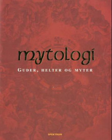 Mytologi av Arthur Cotterell (Innbundet)