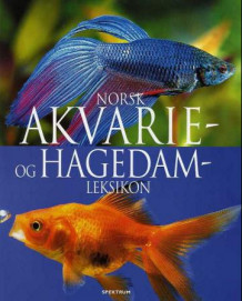 Norsk akvarie- og hagedamleksikon av David Alderton (Innbundet)
