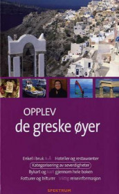 Opplev de greske øyer av Sylvie Franquet og Anthony Sattin (Heftet)