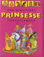 Fem minutters prinsessefortellinger av Jan Payne og Tony Payne (Innbundet)