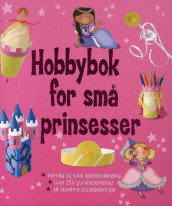 Hobbybok for små prinsesser av Sue Hunter-Jones (Spiral)