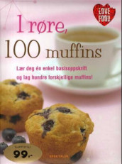 1 røre, 100 muffins av Susanna Tee (Innbundet)