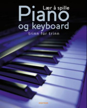 Lær å spille piano og keyboard av Nick Freeth (Innbundet)