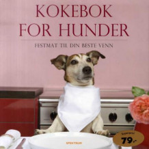 Kokebok for hunder av Ingeborg Pils (Innbundet)