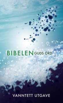 Bibelen av Norvald Yri, Ingulf Diesen, Sigurd Grindheim og Leif Jacobsen (Fleksibind)