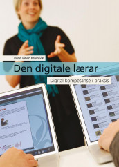 Den digitale lærar av Rune Johan Krumsvik (Heftet)