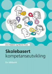 Skolebasert kompetanseutvikling av Unni Høsøien og Marion Prytz (Heftet)