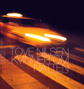 Kvinner om natten av Tove Nilsen (Lydbok-CD)