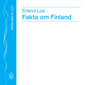 Fakta om Finland av Erlend Loe (Lydbok-CD)