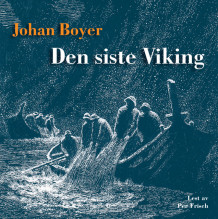 Den siste viking av Johan Bojer (Lydbok-CD)