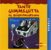 Tante Gummigutta og blåbærmaskinen av Carsten Ström (Lydbok-CD)