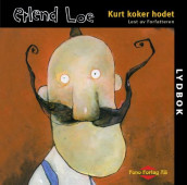 Kurt koker hodet av Erlend Loe (Lydbok-CD)