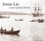 Losen og hans hustru av Jonas Lie (Lydbok-CD)