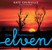 Den hemmelige elven av Kate Grenville (Lydbok-CD)