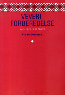 Veveriforberedelse av Frode Svarstad (Heftet)