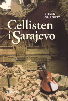 Cellisten i Sarajevo av Steven Galloway (Innbundet)