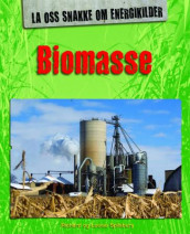 Biomasse av Louise Spilsbury og Richard Spilsbury (Innbundet)