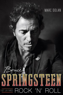 Bruce Springsteen av Marc Dolan (Heftet)