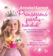 Prinsessens party-kokebok av Annabel Karmel (Innbundet)