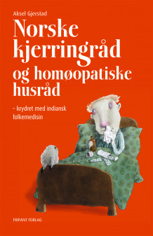 Norske kjerringråd og homøopatiske husråd av Aksel Gjerstad (Innbundet)