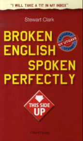 Broken English spoken perfectly av Stewart Clark (Innbundet)