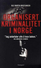 Norsk mafia av Ole Martin Kristiansen (Heftet)