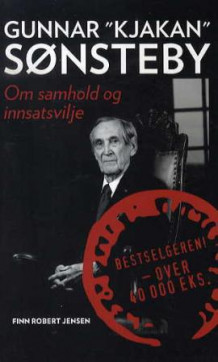 Gunnar "Kjakan" Sønsteby av Finn Robert Jensen (Heftet)
