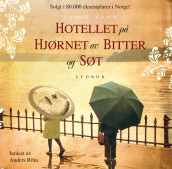 Hotellet på hjørnet av Bitter og Søt av Jamie Ford (Lydbok-CD)