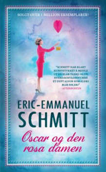 Oscar og den rosa damen av Eric-Emmanuel Schmitt (Heftet)