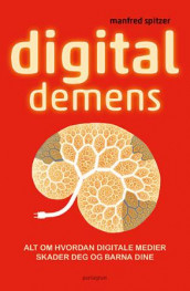 Digital demens av Manfred Spitzer (Innbundet)