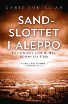 Sandslottet i Aleppo av Chris Bohjalian (Ebok)