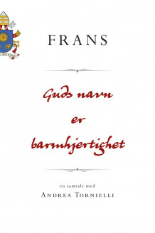 Guds navn er barmhjertighet av Frans (Innbundet)