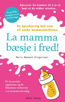 La mamma bæsje i fred! av Malin Meekatt Birgersson (Innbundet)