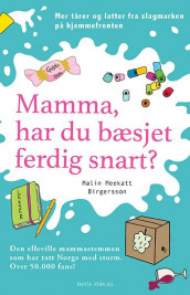 Mamma, har du bæsjet ferdig snart? av Malin Meekatt Birgersson (Heftet)
