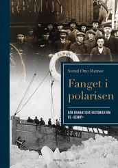 Fanget i polarisen av Svend Otto Remøe (Innbundet)