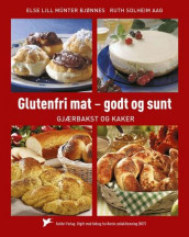 Glutenfri mat - godt og sunt av Ruth Solheim Aag og Else Lill Bjønnes (Innbundet)