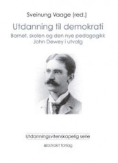 Utdanning til demokrati av John Dewey (Heftet)