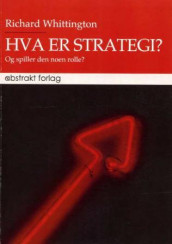 Hva er strategi? av Richard Whittington (Heftet)