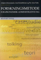 Forskningsmetode for økonomisk-administrative fag av Asbjørn Johannessen, Line Kristoffersen og Per Arne Tufte (Heftet)