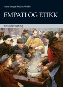 Empati og etikk av Hans-Jørgen Wallin Weihe (Heftet)