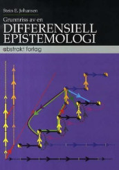 Grunnriss av en differensiell epistemologi av Stein E. Johansen (Heftet)