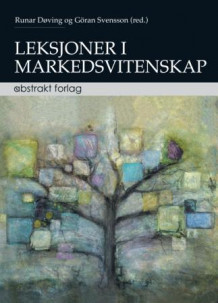 Leksjoner i markedsvitenskap av Runar Døving og Göran Svensson (Heftet)