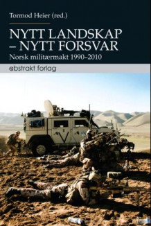 Nytt landskap - nytt forsvar av Tormod Heier (Heftet)
