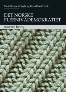 Det norske flernivådemokratiet av Marit Reitan, Jo Saglie og Eivind Smith (Heftet)