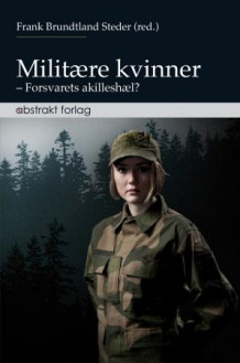 Militære kvinner av Frank Brundtland Steder (Heftet)