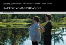 Haptisk kommunikasjon av Hildebjørg Karlsen Bjørge, Kathrine Goborg Rehder og Magni Øverås (Heftet)