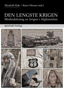 Den lengste krigen av Elisabeth Eide og Rune Ottosen (Heftet)