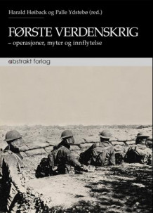 Første verdenskrig av Harald Høiback og Palle Ydstebø (Heftet)